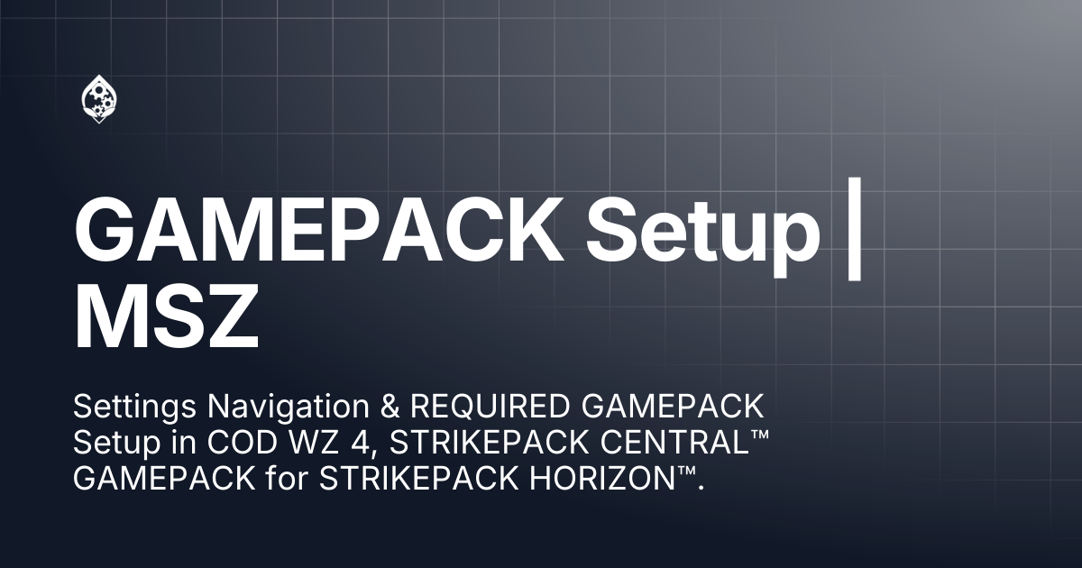 GAMEPACK Setup | MSZ | STRIKEPACK HORIZON™ | STRIKEPACK™