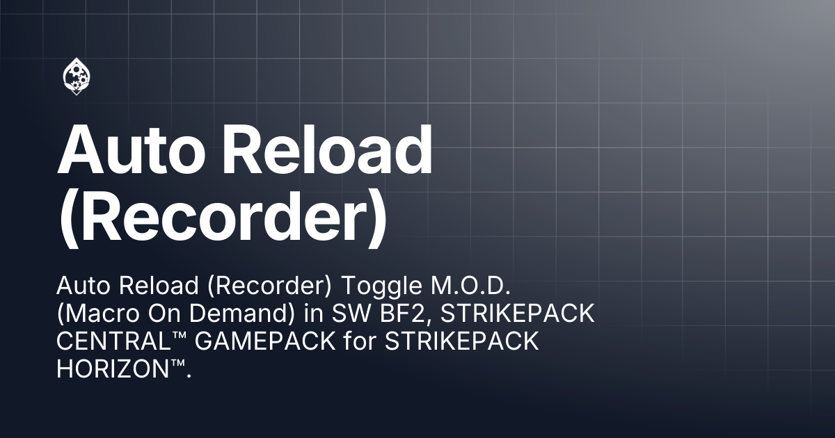 Auto Reload (Recorder) | STRIKEPACK HORIZON™ | STRIKEPACK™