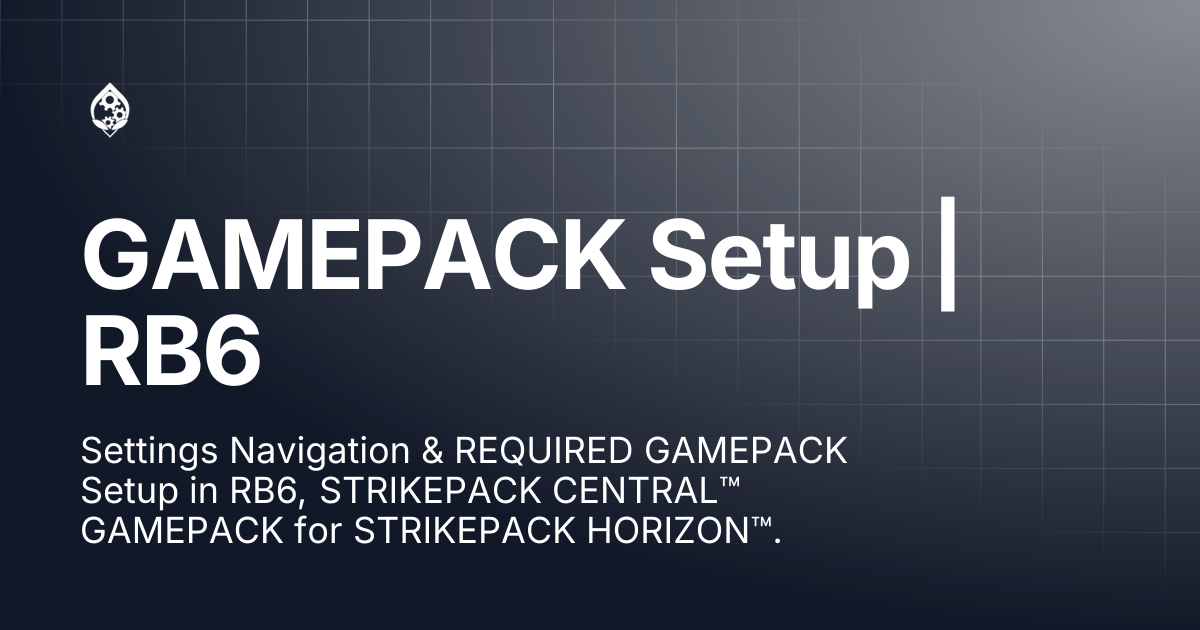 GAMEPACK Setup | RB6 | STRIKEPACK HORIZON™ | STRIKEPACK™
